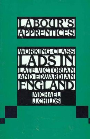 Kniha Labour's Apprentices Michael J. Childs