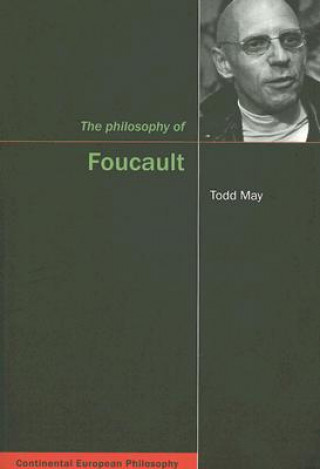 Könyv The Philosophy of Foucault Todd May