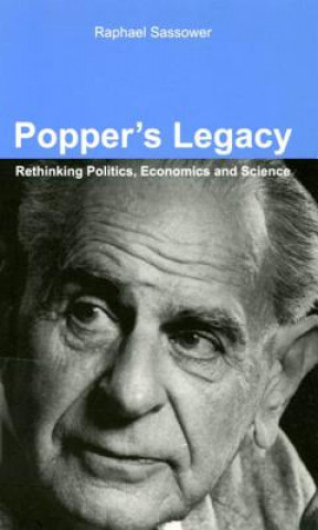 Livre Popper's Legacy: Rethinking Politics, Economics and Science Raphael Sassower