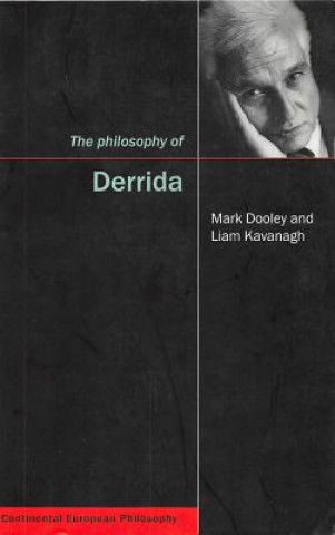 Carte The Philosophy of Derrida Mark Dooley