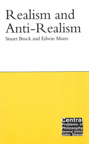 Kniha Realism and Anti-Realism Stuart Brock