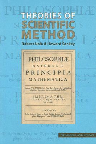Könyv Theories of Scientific Method: An Introduction Robert Nola