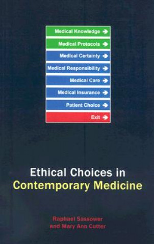 Książka Ethical Choices for Contemporary Medicine: Integrative Bioethics Raphael Sassower