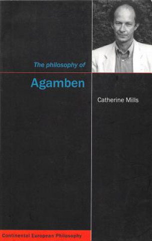 Książka The Philosophy of Agamben Catherine Mills