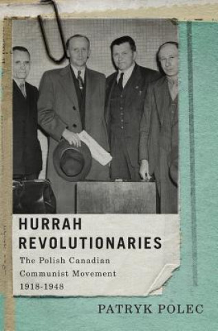 Könyv Hurrah Revolutionaries Patryk Polec