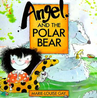 Libro Angel and the Polar Bear Marie-Louise Gay