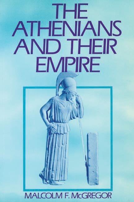 Kniha The Athenians and Their Empire Malcolm Francis McGregor