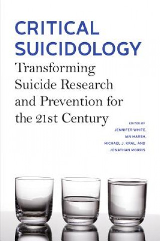 Kniha Critical Suicidology Jennifer White