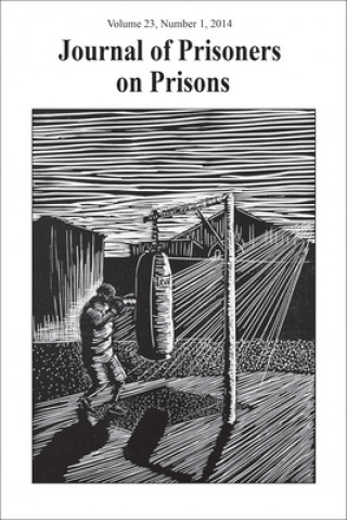Carte Journal of Prisoners on Prisons V23 #1 Justin Piché