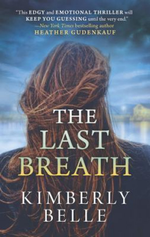 Kniha The Last Breath Kimberly Belle