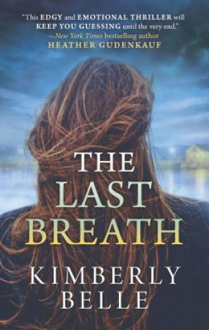 Knjiga The Last Breath Kimberly Belle