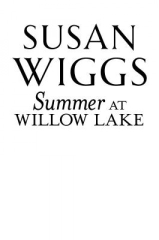 Kniha Summer at Willow Lake Susan Wiggs