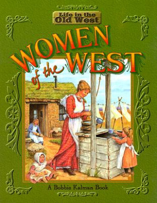 Könyv Women of the West Bobbie Kalman