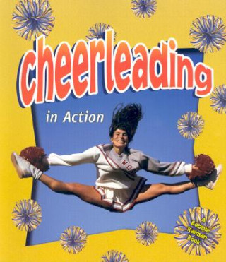 Книга Cheerleading in Action John Crossingham