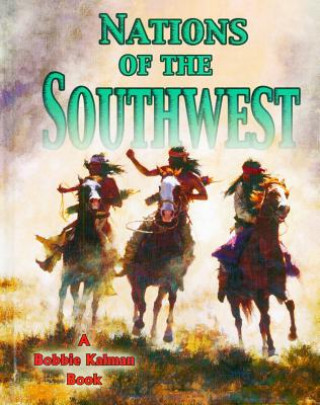 Книга Nations of the Southwest Bobbie Kalman