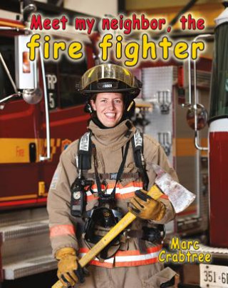 Βιβλίο Meet My Neighbor, the Firefighter Marc Crabtree