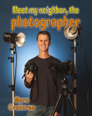 Libro Meet My Neighbor, the Photographer Marc Crabtree