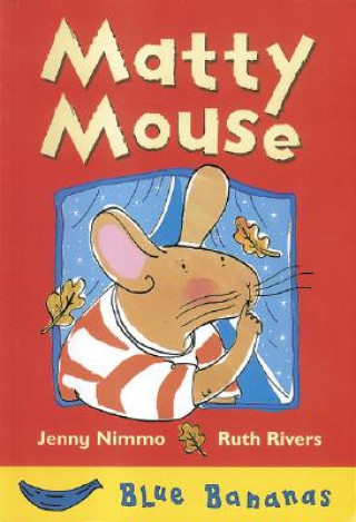 Kniha Matty Mouse Jenny Nimmo