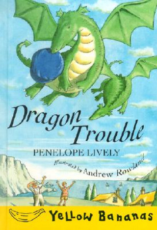 Kniha Dragon Trouble Penelope Lively