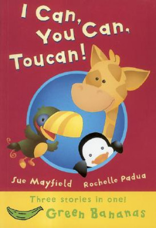 Carte I Can, You Can, Toucan! Sue Mayfield