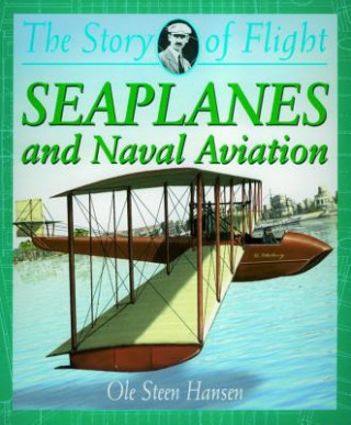 Книга Seaplanes and Naval Aviation Ole Steen Hansen