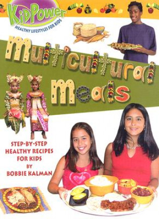 Knjiga Multicultural Meals Bobbie Kalman