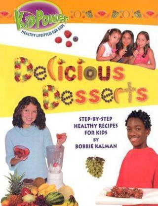 Buch Delicious Desserts Bobbie Kalman