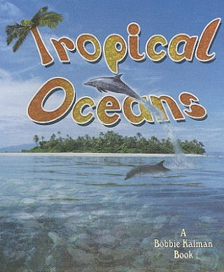 Könyv Tropical Oceans Kelley MacAulay