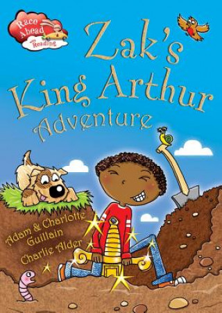 Könyv Zak's King Arthur Adventure Adam Guillain