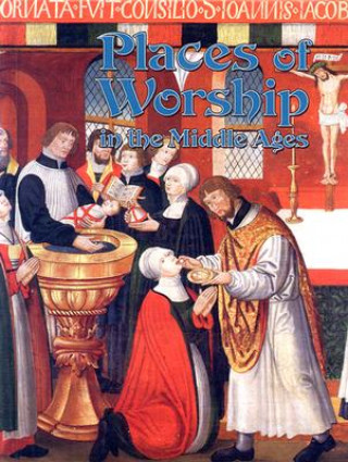 Książka Places of Worship in the Middle Ages Kay Eastwood