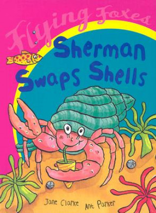 Kniha Sherman Swaps Shells Jane Clarke