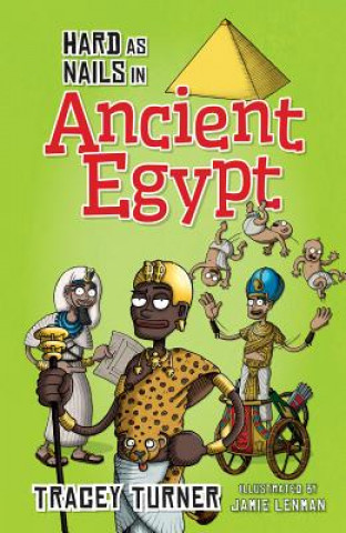 Knjiga Hard as Nails in Ancient Egypt Tracey Turner