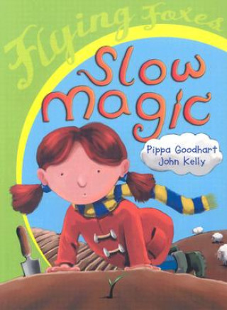 Könyv Slow Magic Pippa Goodhart