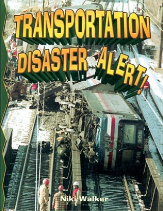 Книга Transportation Disaster Alert! Niki Walker
