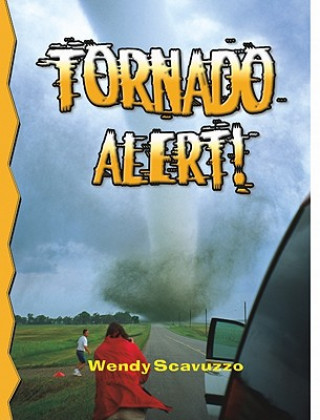 Kniha Tornado Alert! (Revised) Wendy Scavuzzo