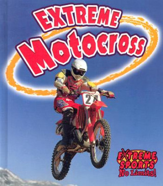 Książka Extreme Motocross Bobbie Kalman