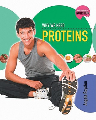 Buch Why We Need Proteins Angela Royston