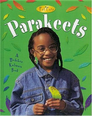 Kniha Parakeets Bobbie Kalman