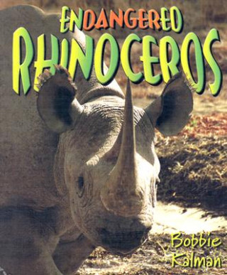 Carte Endangered Rhinoceroses Bobbie Kalman