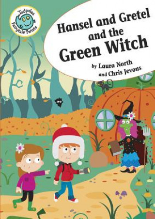 Kniha Hansel and Gretel and the Green Witch Laura North