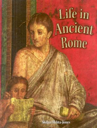 Könyv Life in Ancient Rome Bobbie Kalman