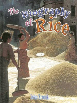 Книга The Biography of Rice John Paul Zronik