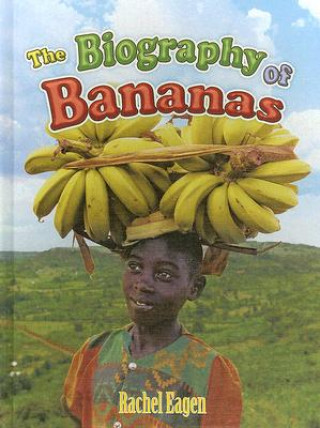 Könyv The Biography of Bananas Rachel Eagen