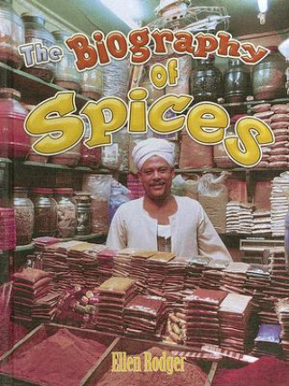 Kniha The Biography of Spices Ellen Rodger