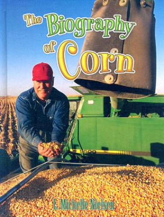 Könyv The Biography of Corn L. Michelle Nielsen