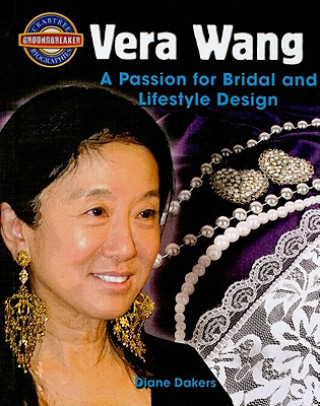 Книга Vera Wang: A Passion for Bridal and Lifestyle Design Diane Dakers