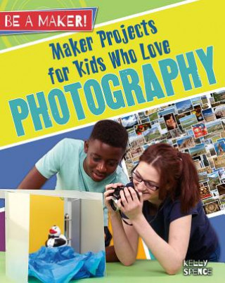 Livro Maker Projects for Kids Who Love Photography Kelly Spence