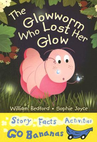 Kniha The Glowworm Who Lost Her Glow William Bedford