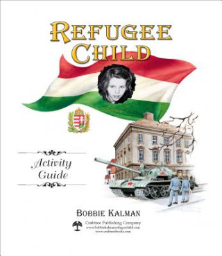 Livre Refugee Child Activity Guide Bobbie Kalman