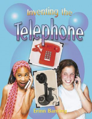 Kniha Inventing the Telephone Erinn Banting